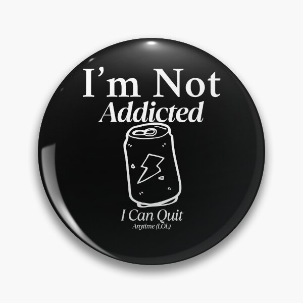 Item preview, I'm not addicted designed and sold by Peerless-Prime.