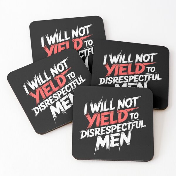 Item preview, I Will Not Yield To Disrespectful Men - Perfect gift for confident women who refuse to tolerate disrespect. designed and sold by ZyziowskyArt.