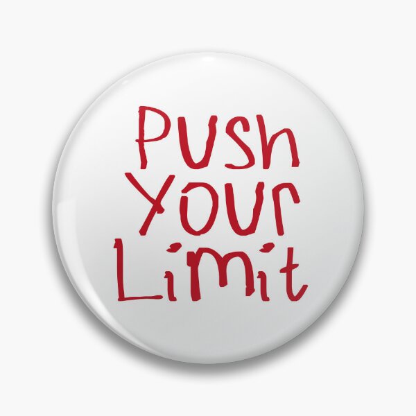 Item preview, Push Your Limit designed and sold by kinpirks.