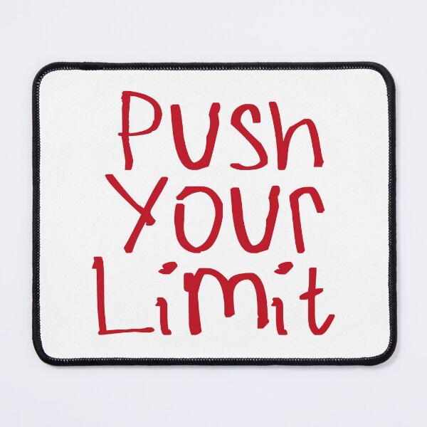 Item preview, Push Your Limit designed and sold by kinpirks.