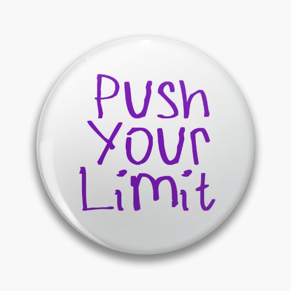 Item preview, Push Your Limit designed and sold by kinpirks.