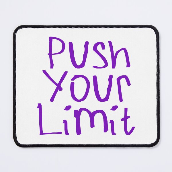 Item preview, Push Your Limit designed and sold by kinpirks.