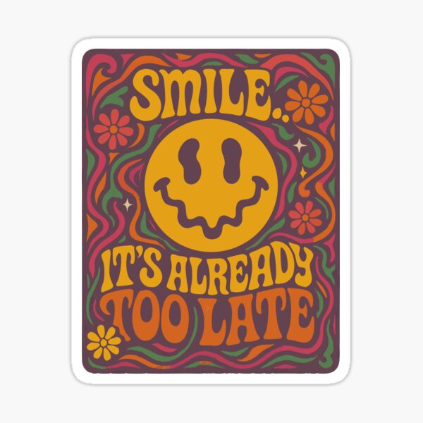 Item preview, Smile It's Already Too Late Retro ’70s Style designed and sold by Retro Boo Tee.