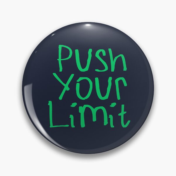 Item preview, Push Your Limit designed and sold by kinpirks.