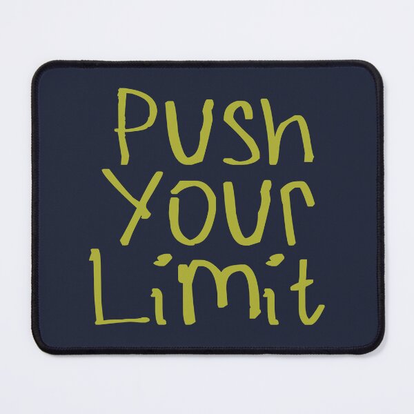 Item preview, Push Your Limit designed and sold by kinpirks.