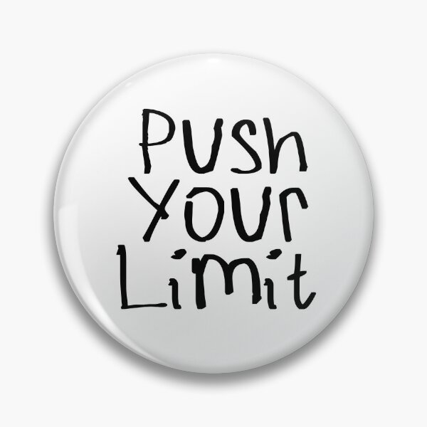 Item preview, Push Your Limit designed and sold by kinpirks.