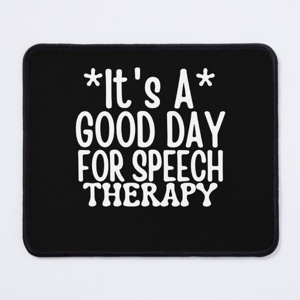 Item preview, It's a good day for speech therapy, Speech Pathologist designed and sold by belladesign7.
