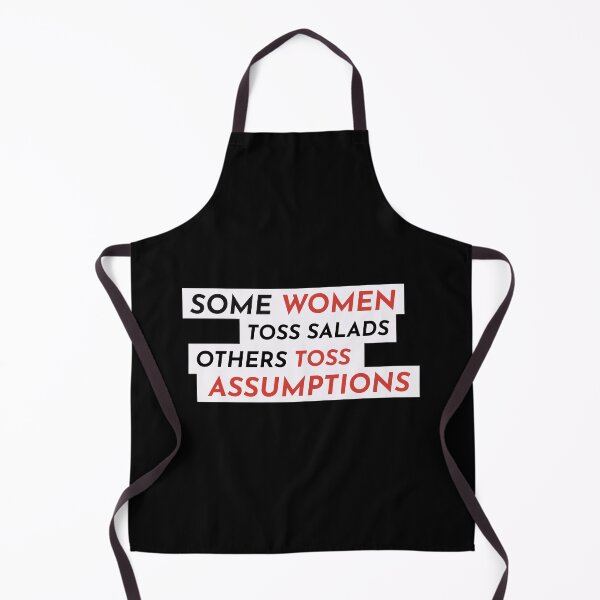 Item preview, Some Women Toss Salads, Others Toss Assumptions designed and sold by Nikandnik.design.