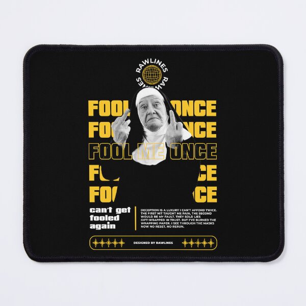 Item preview, Fool Me Once Can´t Get Fooled Again designed and sold by raw_lines.