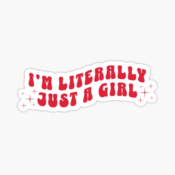 Item preview, I'm Literally Just A Girl - Soft Girl Y2K Meme designed and sold by Bella-Fern-stud.