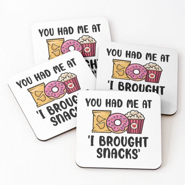 Item preview, You Had Me At "I Brought Snacks". Version 1 designed and sold by ArthousePromos.