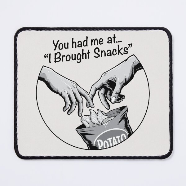 Item preview, You Had Me At "I Brought Snacks". Version 3 designed and sold by ArthousePromos.