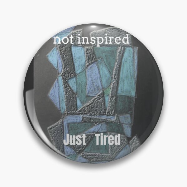 Item preview, Not Inspired Just Tired designed and sold by SmashingDeals.