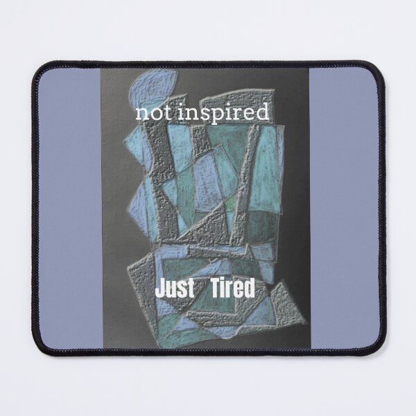 Item preview, Not Inspired Just Tired designed and sold by SmashingDeals.