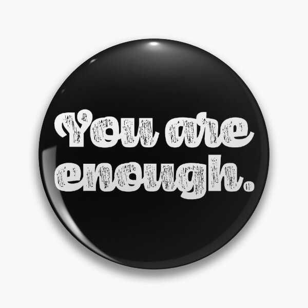 Item preview, You Are Enough - White designed and sold by sillyjess.