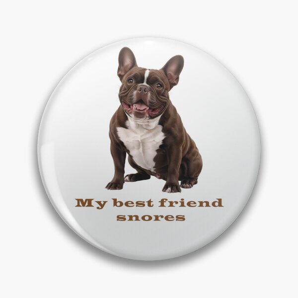 Item preview, Dark Brown French Bulldog – My Best Friend Snores designed and sold by Pawtraitvibes.
