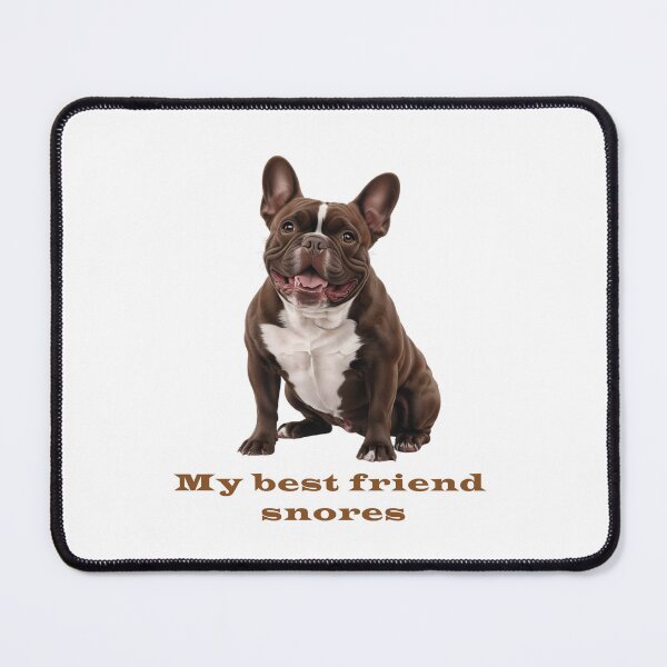 Item preview, Dark Brown French Bulldog – My Best Friend Snores designed and sold by Pawtraitvibes.