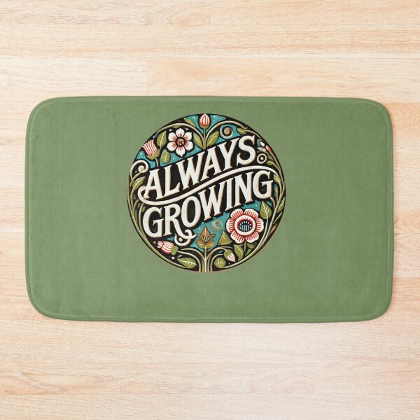 Item preview, Always Growing designed and sold by FrictionMaxxing.