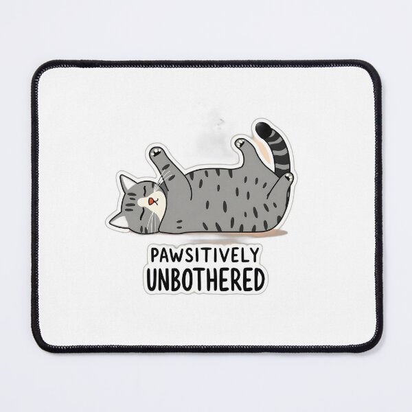 Item preview, Pawsitively Unbothered Cat Minimalist Meme Art designed and sold by allogy.
