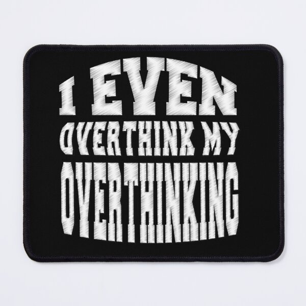 Item preview, Overthinker Paradox Art designed and sold by Zakrytos ★★★★★.