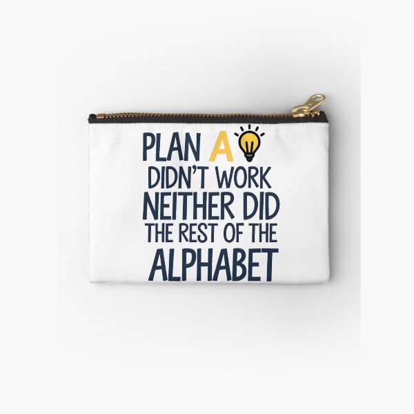 Item preview, Humor Quote Plan A to Z Didn’t Work designed and sold by Bliss Find And Design.