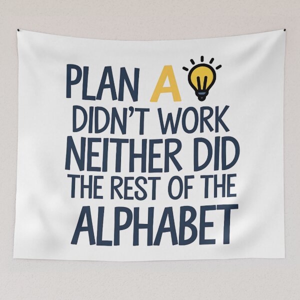 Item preview, Humor Quote Plan A to Z Didn’t Work designed and sold by Bliss Find And Design.