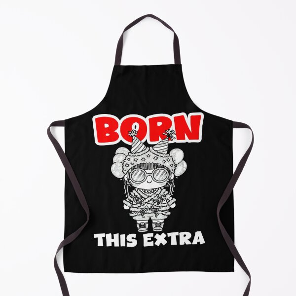 Item preview, BORN THIS EXTRA - BIRTHDAY GIFT designed and sold by KEF Custom.