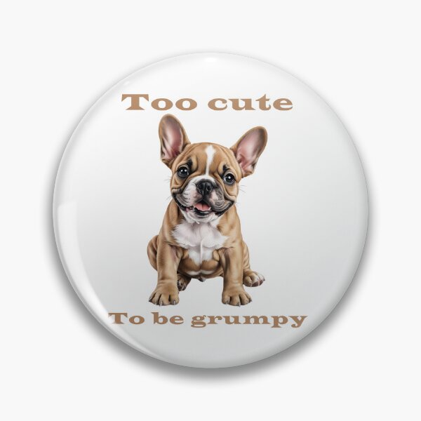 Item preview, Coffee Brown Frenchie Pup – Too Cute to Be Grumpy designed and sold by Pawtraitvibes.