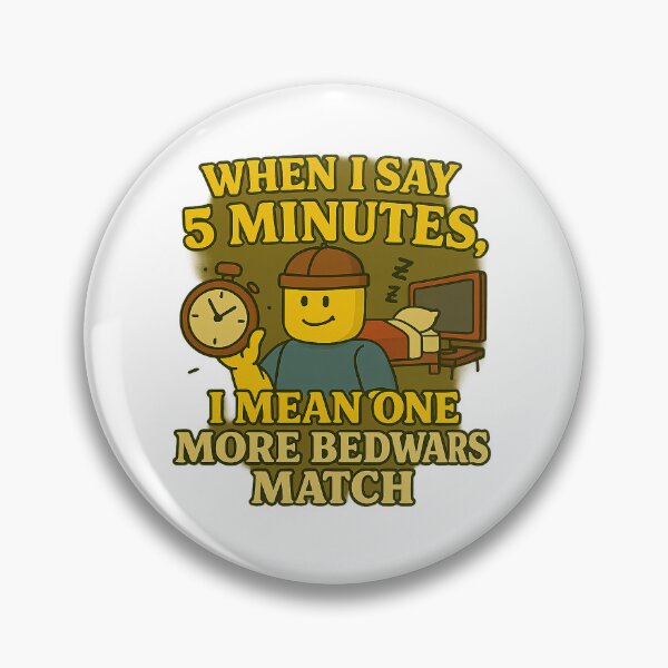 Item preview, 5 Minutes? One More BedWars Match – Funny Gamer Design designed and sold by ZygGDesign.