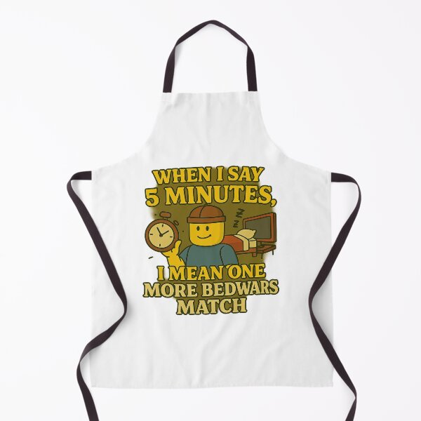 Item preview, 5 Minutes? One More BedWars Match – Funny Gamer Design designed and sold by ZygGDesign.