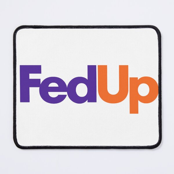 Item preview, FedUp – Funny FedEx Parody Logo designed and sold by ⭐Anistore⭐.