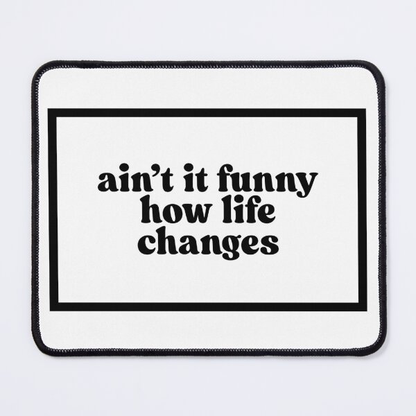 Item preview, ain't it funny how life changes designed and sold by CharmStudio.