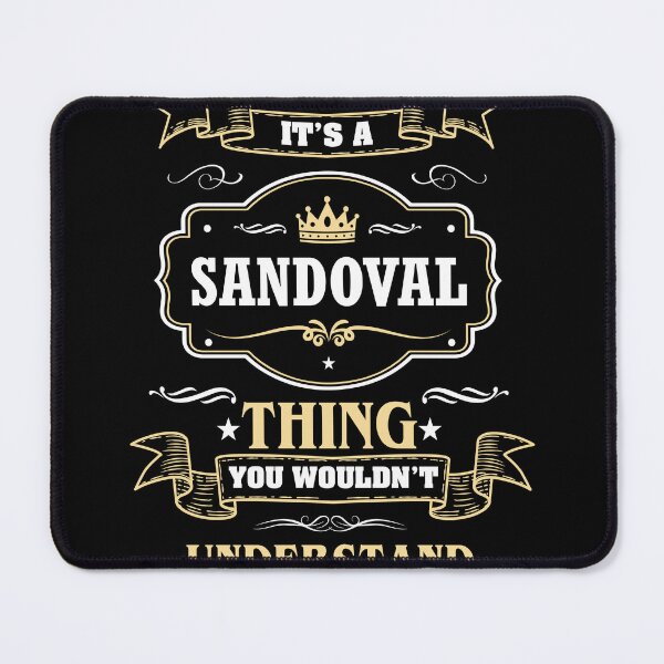 Item preview, It Is A Sandoval Thing You Wouldn't Understand Sandoval Name Shirt designed and sold by Opera-Dan.