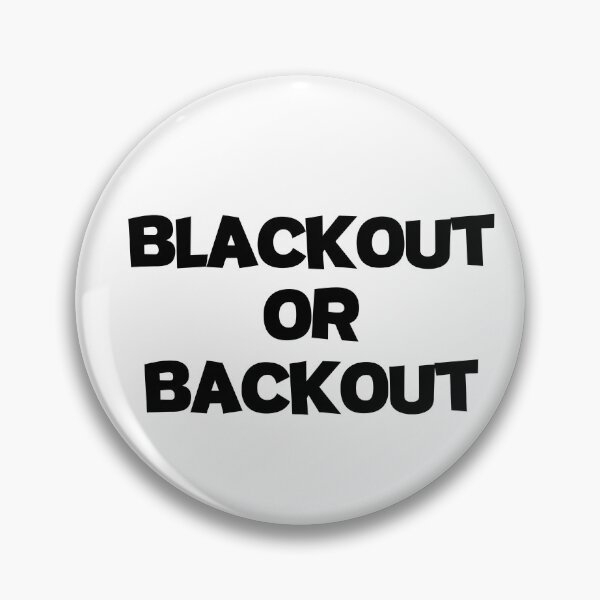 Item preview, Blackout or back out designed and sold by designing01Ar3.