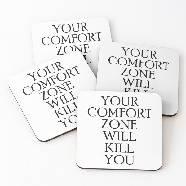 Item preview, Your comfort zone will kill you designed and sold by designing01Ar3.