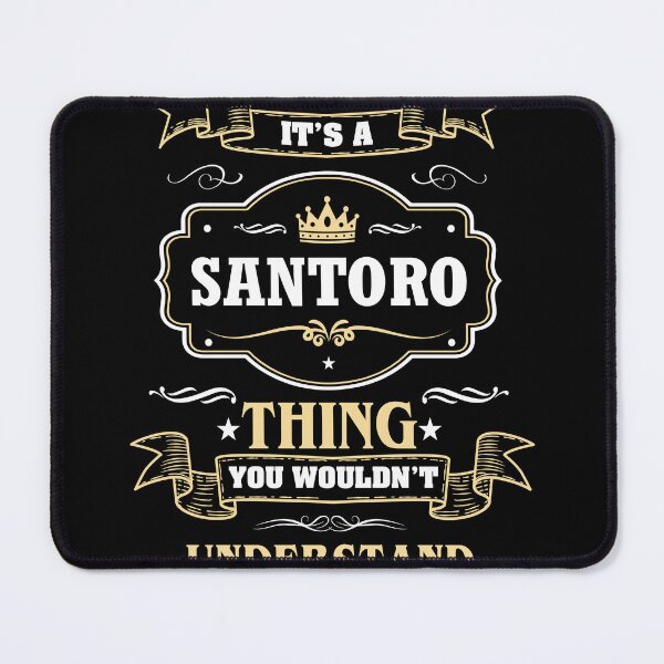 Item preview, It Is A Santoro Thing You Wouldn't Understand Santoro Name Shirt designed and sold by Opera-Dan.