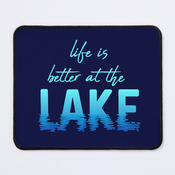 Item preview, Life is better at the lake designed and sold by FatBirdie.