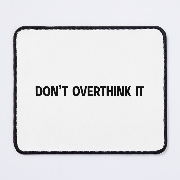 Item preview, don't overthink it designed and sold by designing01Ar3.
