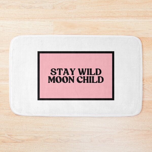 Item preview, Stay Wild Moon Child  designed and sold by CharmStudio.