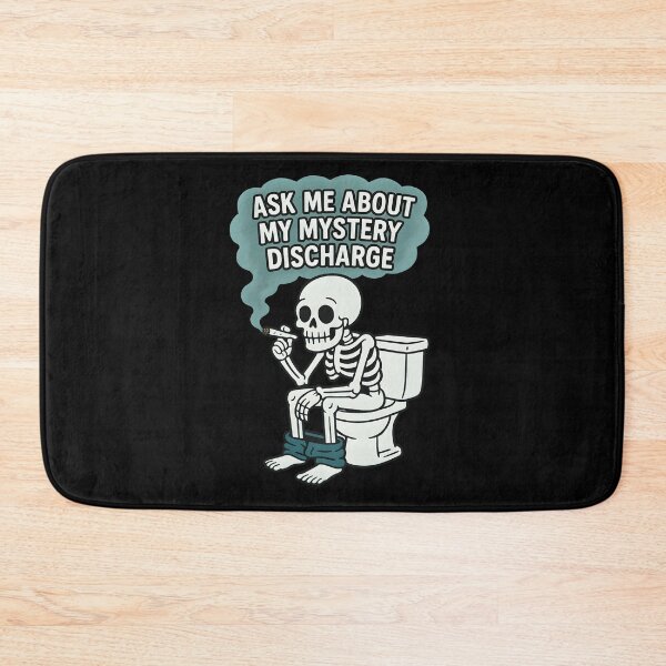 Item preview, Ask me about my mystery discharge - Skeleton designed and sold by RosCraft.