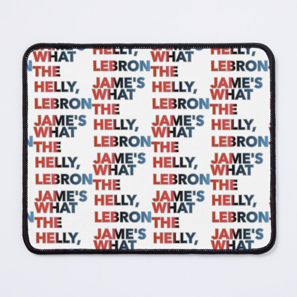 Item preview, What The Helly, Lebron Jame's designed and sold by ZooStateofMind.