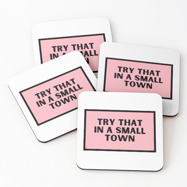 Item preview, Try That In A Small Town  designed and sold by CharmStudio.