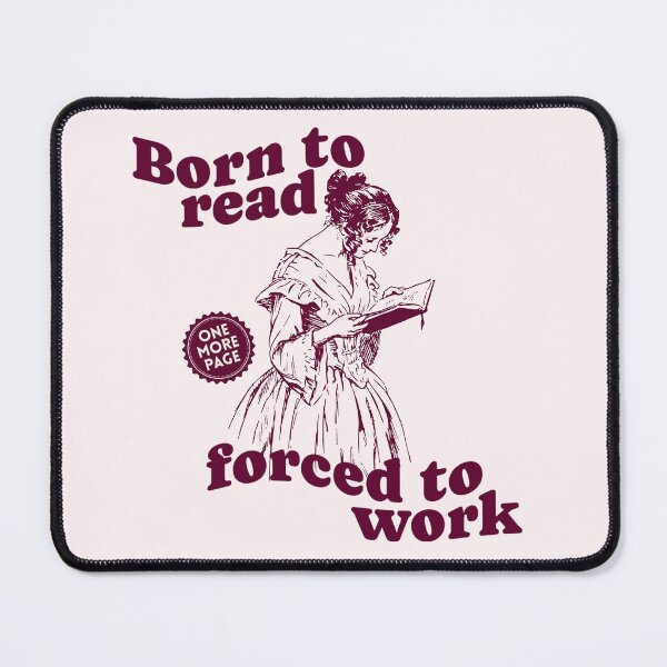 Item preview, Born to read, forced to work  designed and sold by Keeping Art Heavenly.