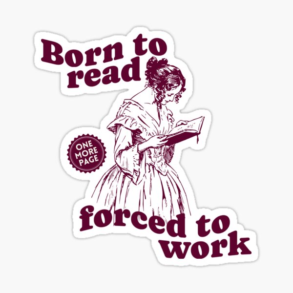 Item preview, Born to read, forced to work  designed and sold by Keeping Art Heavenly.