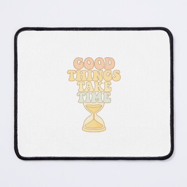 Item preview, Good Things Take Time designed and sold by JN-Designn.