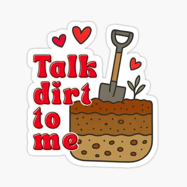 Item preview, Talk Dirt To Me designed and sold by SoilSwag.