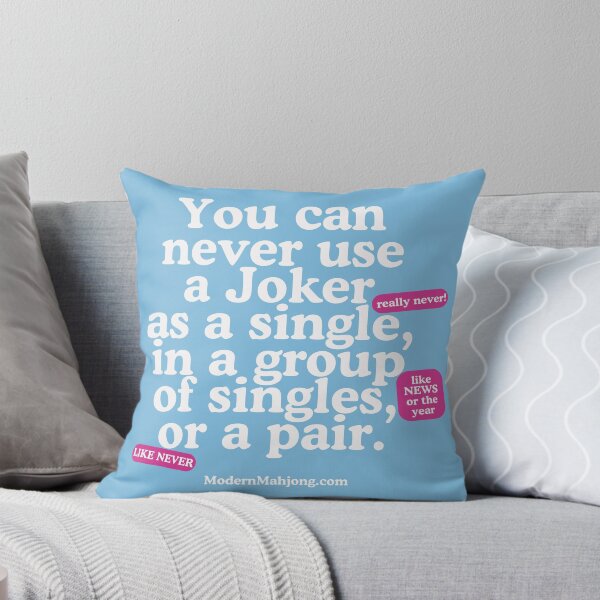 Item preview, You can never use a Joker as a single, in a group of singles, or a pair. designed and sold by ModernMahjong.