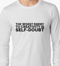 Sylvia Plath quote - the worst enemy to creativity is self doubt Long Sleeve T-Shirt