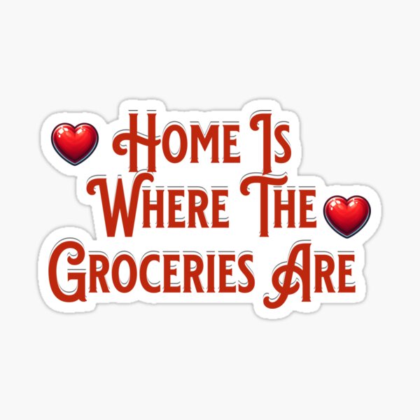 Item preview, Home is Where the Groceries Are designed and sold by BleesTees.