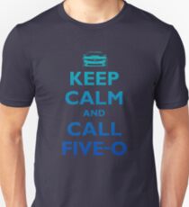 Keep Calm and Call Five-O (Sea Grad) Unisex T-Shirt